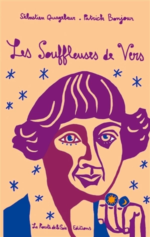 Les Souffleuses de vers - Patrick Bonjour