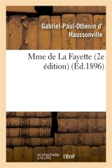 Mme de La Fayette 2e édition - Gabriel-Paul-Othenin d' Haussonville