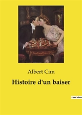 Histoire d'un baiser - Albert Cim
