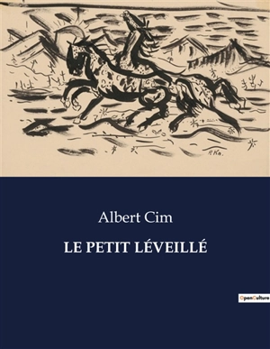 LE PETIT LEVEILLE - Albert Cim