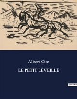 LE PETIT LEVEILLE - Albert Cim