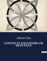 CONTES ET SOUVENIRS DE MON PAYS - Albert Cim