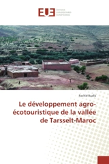 Le developpement agro-ecotouristique de la vallee de Tarsselt-Maroc - Rachid Baalla