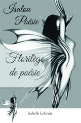 Florilège de poésie : Isalou Poésie - Isabelle Lebrun