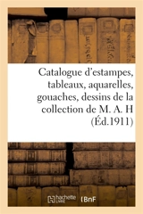 Catalogue d'estampes anciennes principalement de l'école française du XVIIIe siècle : tableaux, aquarelles, gouaches, dessins de la collection de M. A. H - Marius Paulme