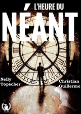 L'heure du néant - Nelly Topscher