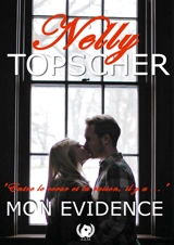 Mon évidence - Nelly Topscher