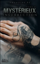 Mystérieux : Tome 4 : Insurréction - Amandine Ré