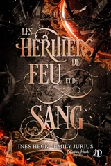 Les héritiers de feu et de sang #2 - Emily Jurius