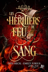 Les héritiers de feu et de sang #1 - Emily Jurius
