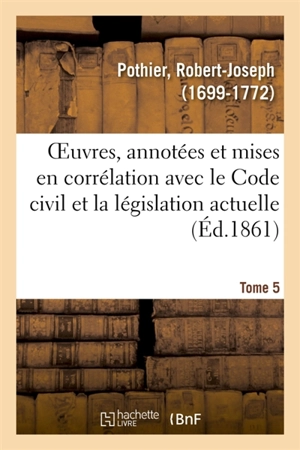 Oeuvres. Tome 5 - Robert-Joseph Pothier