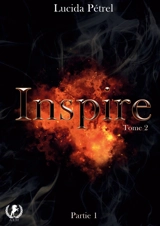 Inspire : Tome 2 Partie 1 - Pétrel, Lucida