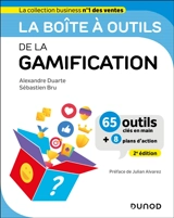 La boîte à outils de la gamification : 65 outils clés en main + 8 plans d'action - Alexandre Duarte