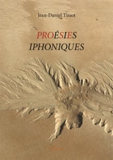 Proésies iphoniques - Jean-Daniel Tissot