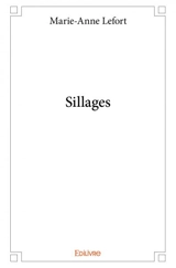 Sillages - Marie-Anne K. Lefort