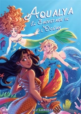 Aqualya : Le sauvetage de l'océan - A. J Lanolli