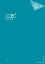 Liberté - Francis R. Taft