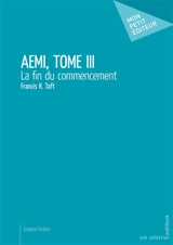Aemi, tome iii : Les envahisseurs conquérants - Francis R. Taft