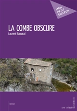 La combe obscure - Laurent Rainaud
