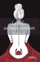La belle au crabe dormant - Alexandra Boisson