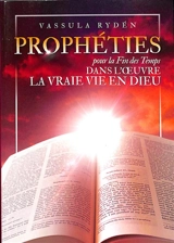Prophéties pour la fin des temps dans l'oeuvre La vraie vie en Dieu - Vassula Rydén