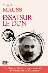 Essai sur le don : Edition 2024, préfacée et documentée par Charlotte Ollivier - Annie-Charlotte Giust-Ollivier