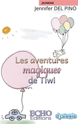 Les aventures magiques de Tiwi - Jennifer Del Pino