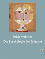 Die Psychologie der Erbtante - Erich Mühsam