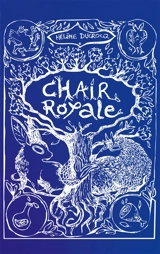 Chair Royale : Conte carnivore - Hélène Ducrocq