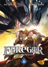 Egregor : le souffle de la foi. Vol. 13 - Jay Skwar