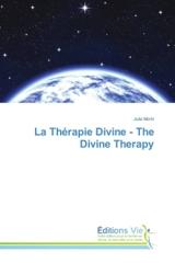 La Therapie Divine : The Divine Therapy - Julie Morin
