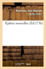 Epîtres nouvelles - Jean-Baptiste Rousseau