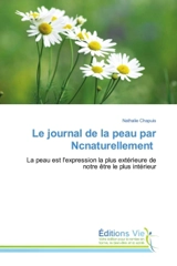 Le journal de la peau par Ncnaturellement : La peau est l'expression la plus extérieure de notre être le plus intérieur - Nathalie Chapuis