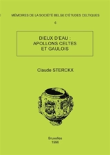 Mémoire n°6 - Dieux d'eau : Apollons celtes et gaulois - Claude Sterckx