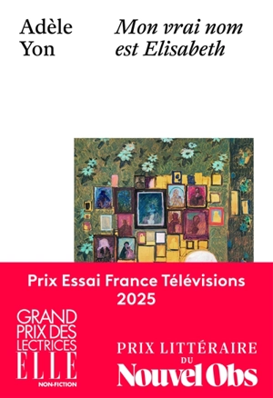 Mon vrai nom est Elisabeth - Adèle Yon