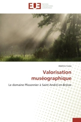 Valorisation muséographique : Le domaine Plissonnier à Saint-André-en-Bresse - Adeline Culas