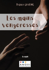Les Mains vengeresses - Didier Caveng