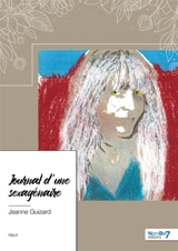 Journal d'une sexagénaire - Jeanne Guizard