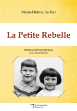 La Petite Rebelle : Avec illustrations - Barbier, Marie Hélène