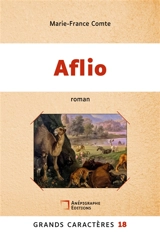 Aflio : Grands Caracteres 18 - Marie-France Comte