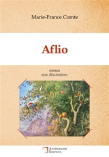 Aflio : Avec illustrations - Marie-France Comte