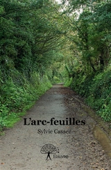 L'arc feuilles - Sylvie Cassez