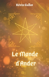 Le Monde d'Ander : Intrigues et Magies - Kevin Gallot