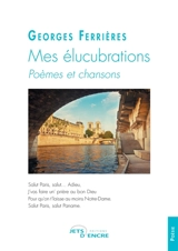 Mes élucubrations - Georges Ferrières