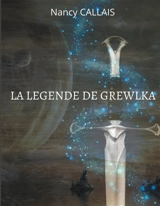 LA LEGENDE DE GREWLKA - Nancy Callais