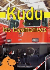 Kudu et les locomotives - Julien Cachemaille