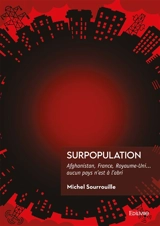 Surpopulation : Afghanistan, France, Royaume-Uni... aucun pays n'est à l'abri - Michel Sourrouille