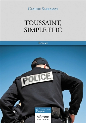 Toussaint, simple flic - Claude Sarrassat