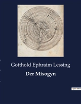 Der Misogyn - Gotthold Ephraim Lessing