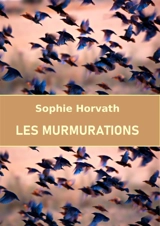 Les Murmurations - Sophie Horvath